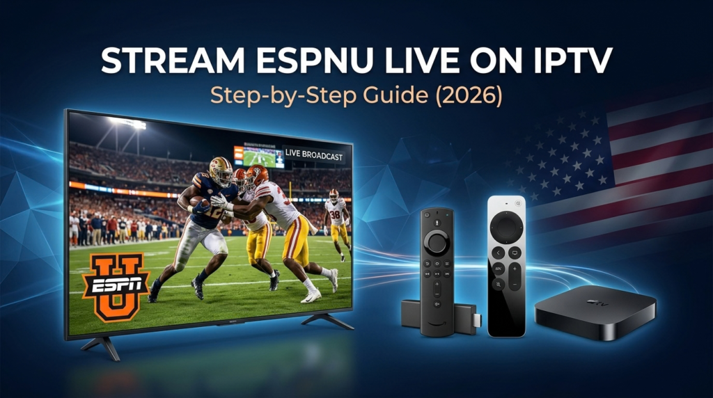 Stream ESPNU Live on IPTV USA